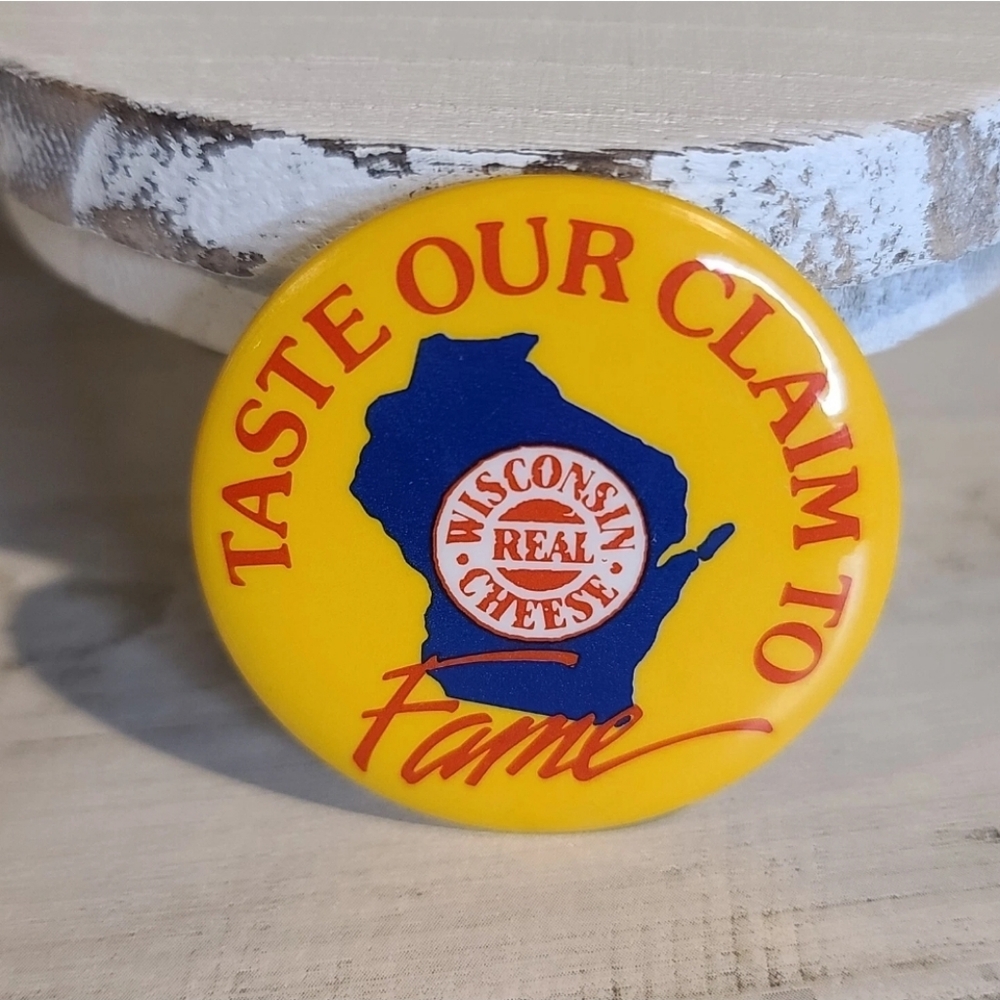 Real Wisconsin Cheese Taste Our Claim To Fame Button Pin [Read Details]